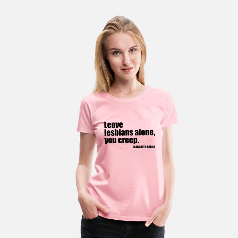 Leave Lesbians Alone, You Creep
