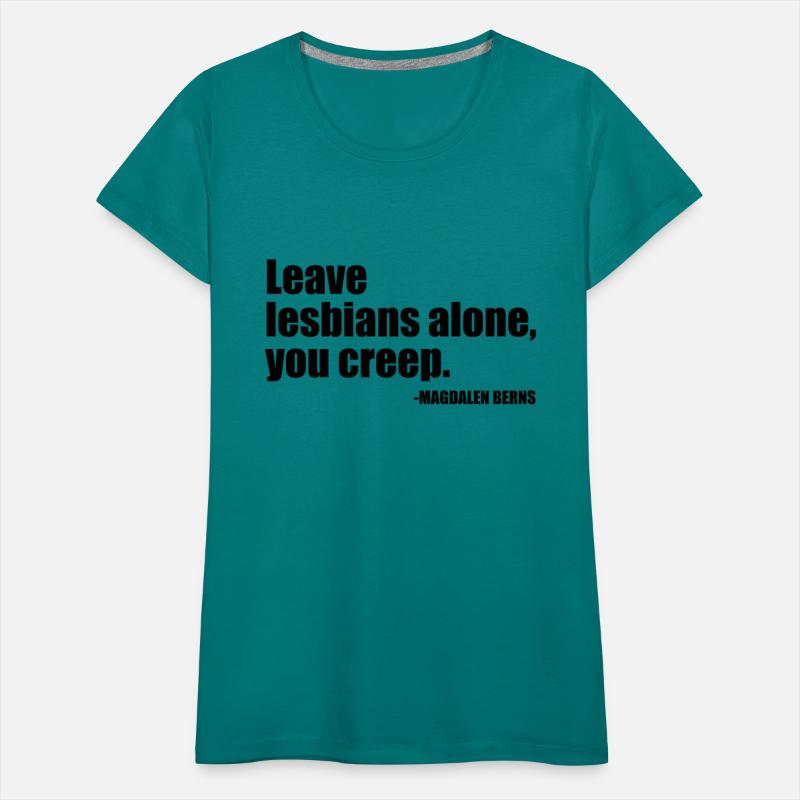 Leave Lesbians Alone, You Creep