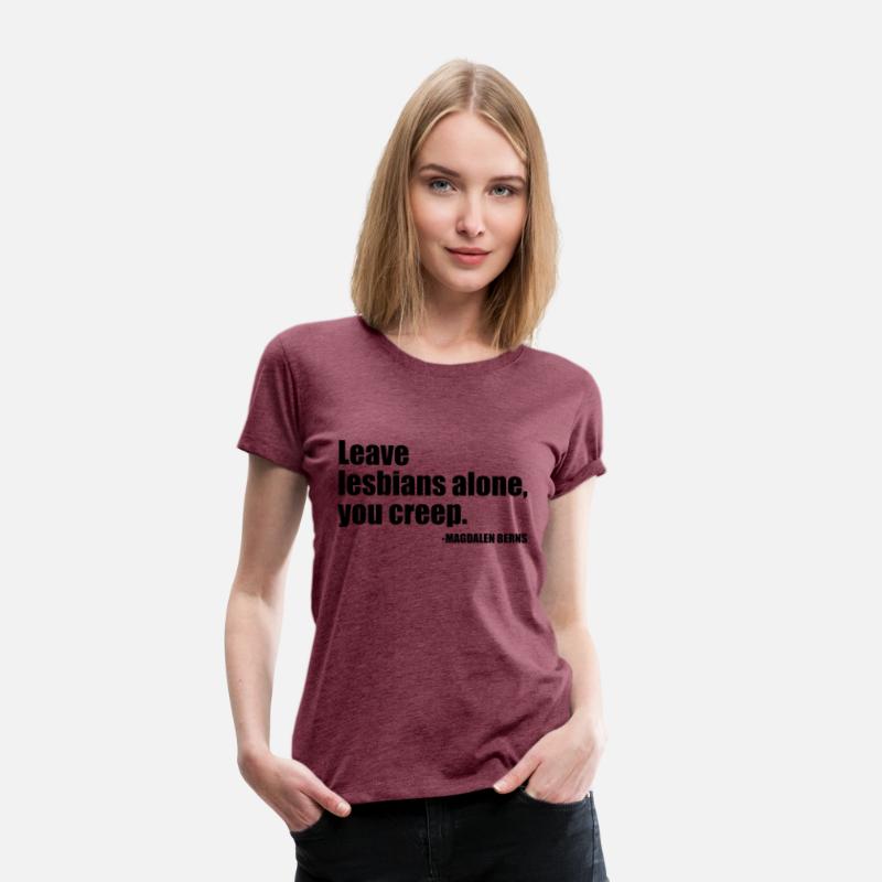 Leave Lesbians Alone, You Creep
