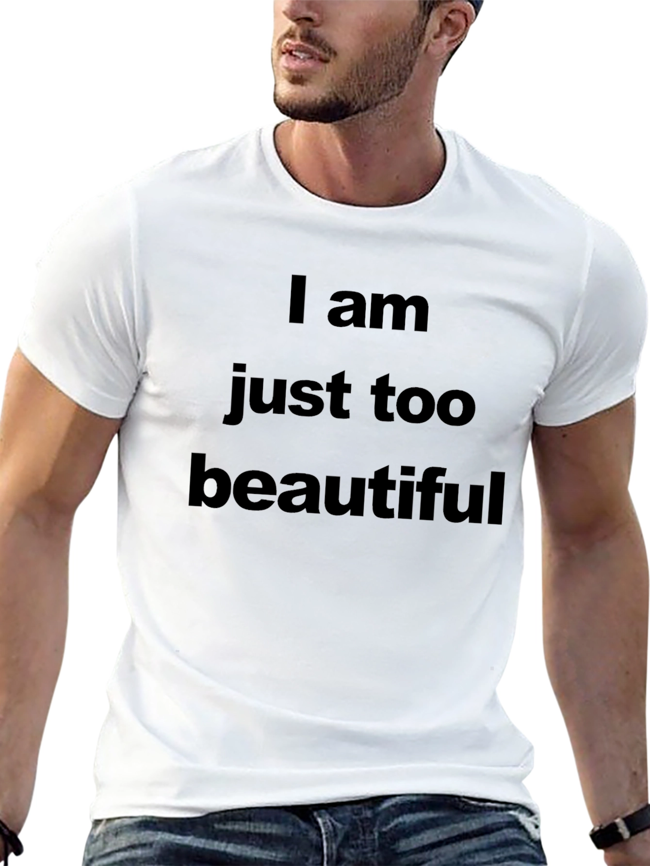 I Am Just Too Beautiful Graphic Tee - Unisex