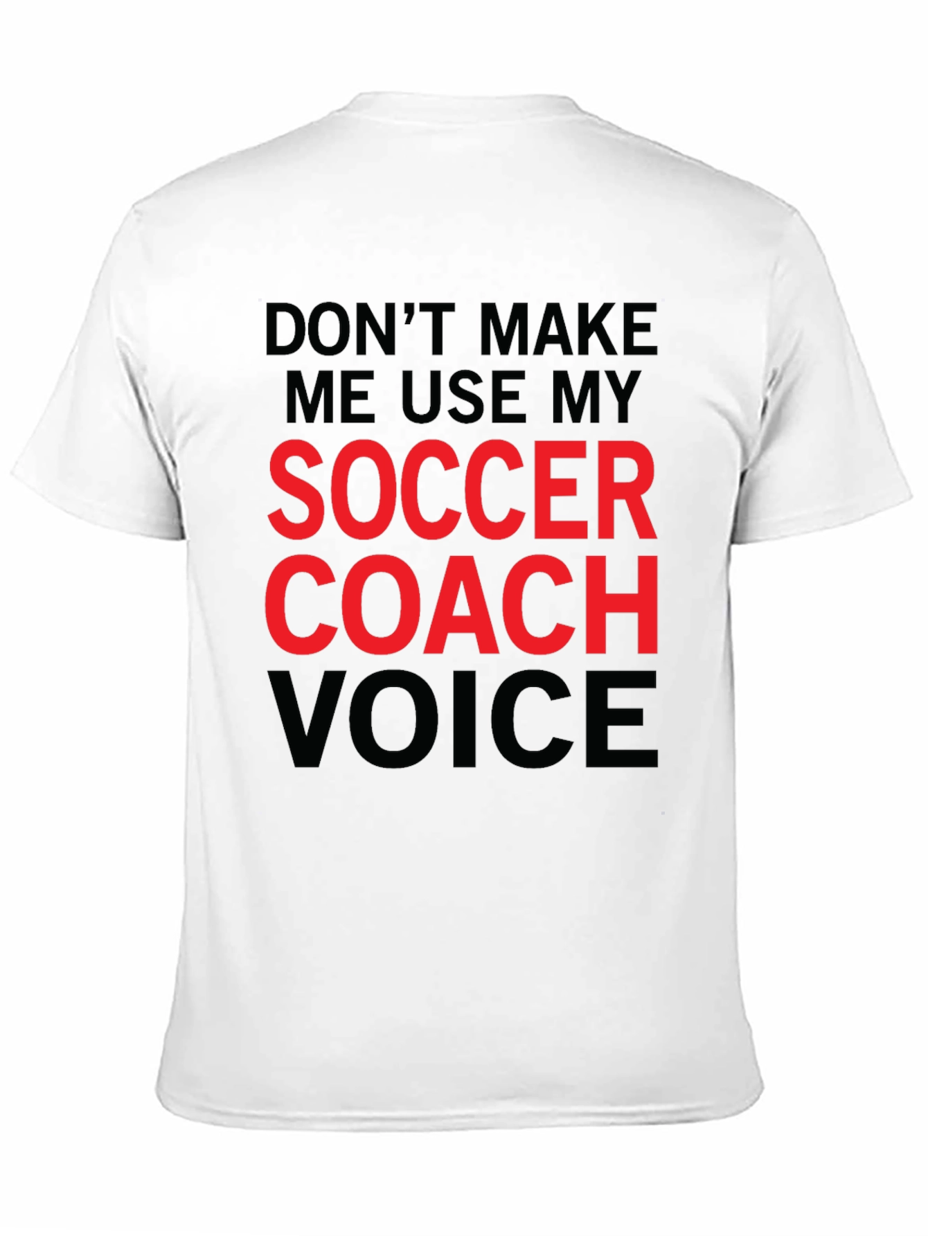 Soccer Coach Voice T-Shirt - Funny Coaching Tee