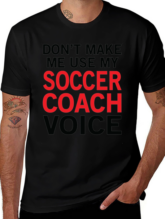 Soccer Coach Voice T-Shirt - Funny Coaching Tee