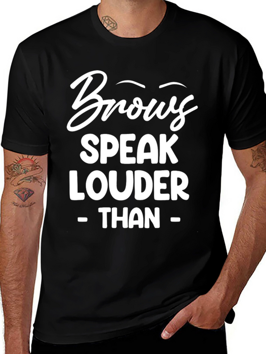 Eyebrow Graphic Tee - Brows Speak Louder Than