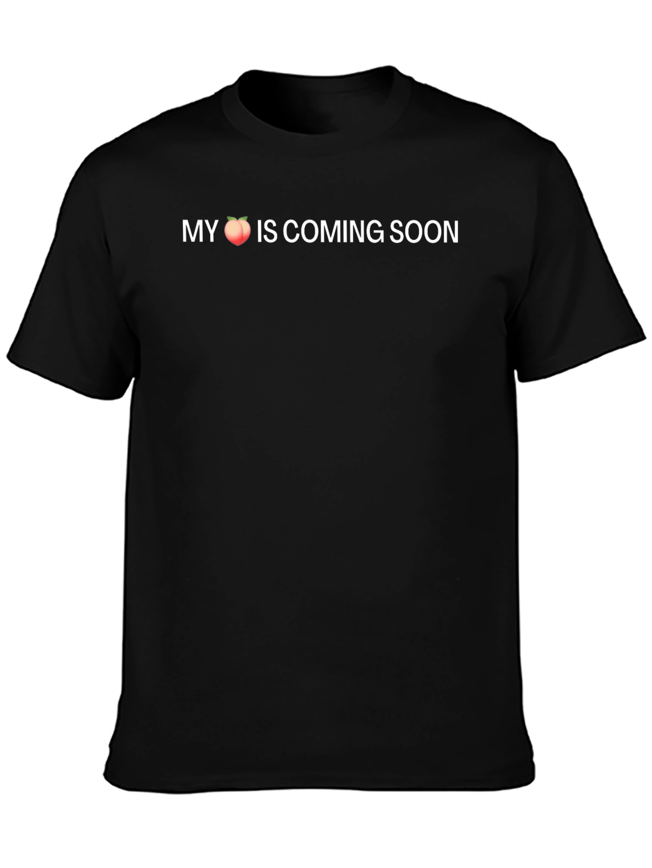 My Peach is Coming Soon Black T-Shirt