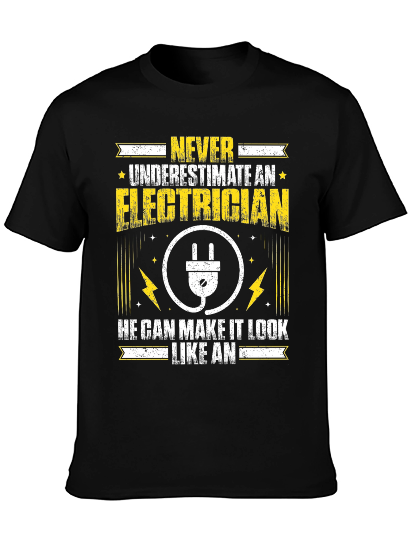 Never Underestimate An Electrician T-Shirt