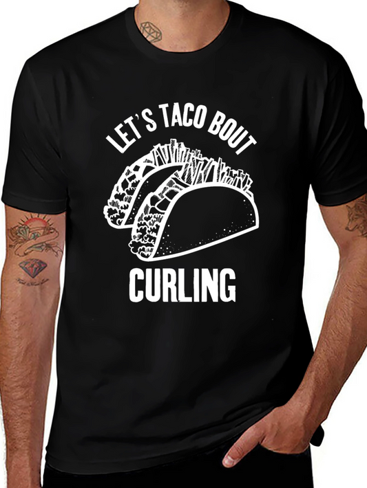 Lets Taco Bout Curling T-Shirt