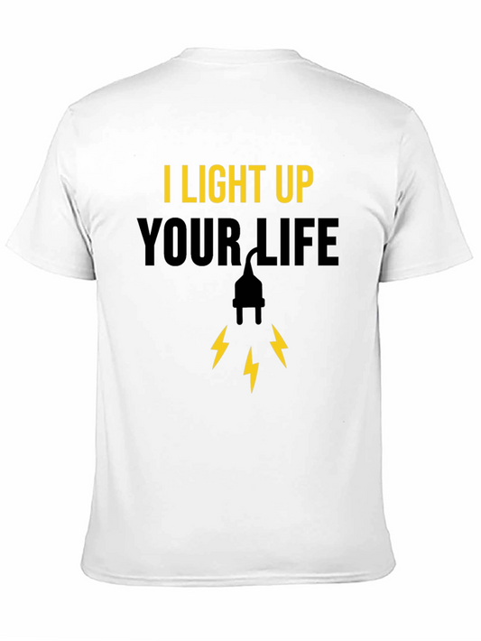 I Light Up Your Life T-Shirt - Funny Electrician Tee