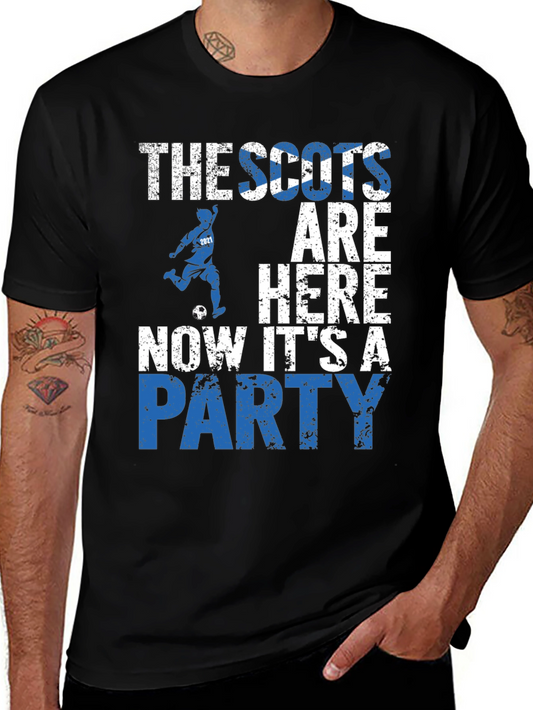 The Scots Are Here Party T-Shirt