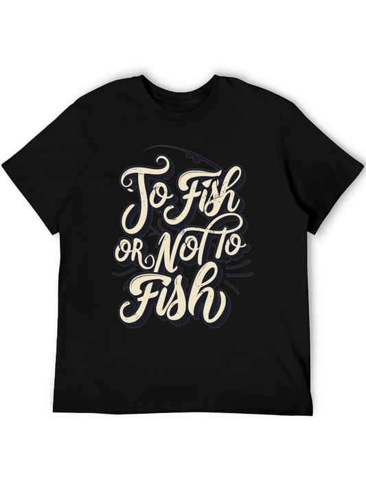 To Fish or Not to Fish Black T-Shirt