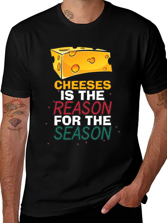 Cheeses is the Reason T-Shirt Funny Cheese Lover Tee