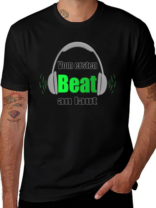 Vom Ersten Beat an Laut T-Shirt