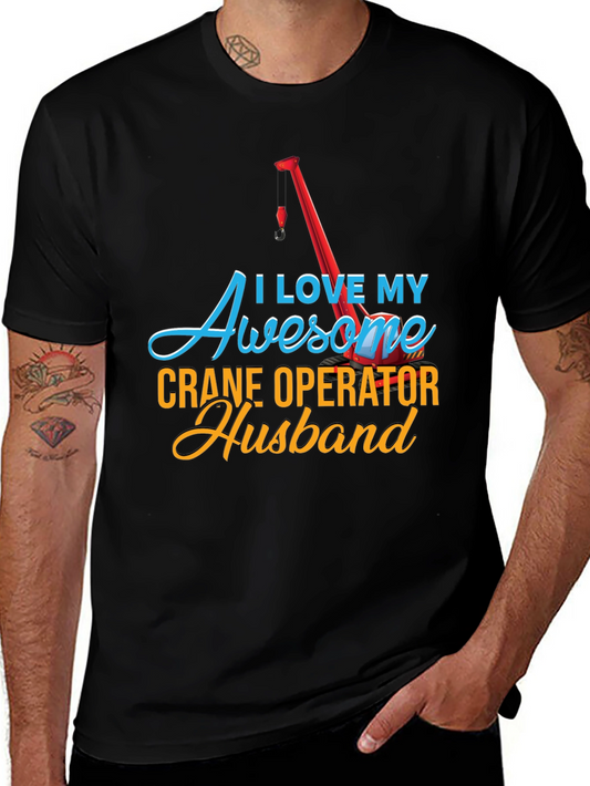 I Love My Awesome Crane Operator Husband T-Shirt