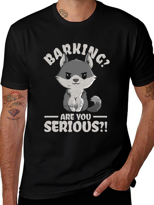 Barking? Are You Serious?! Funny Wolf Graphic T-Shirt