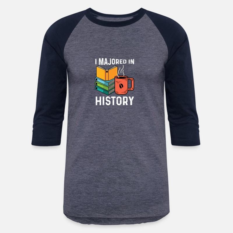 Majored in History Scientist or Historian Gift