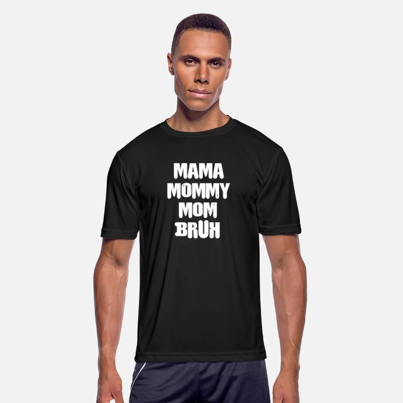 Mama Mommy Mom Bruh For Dark Shirt