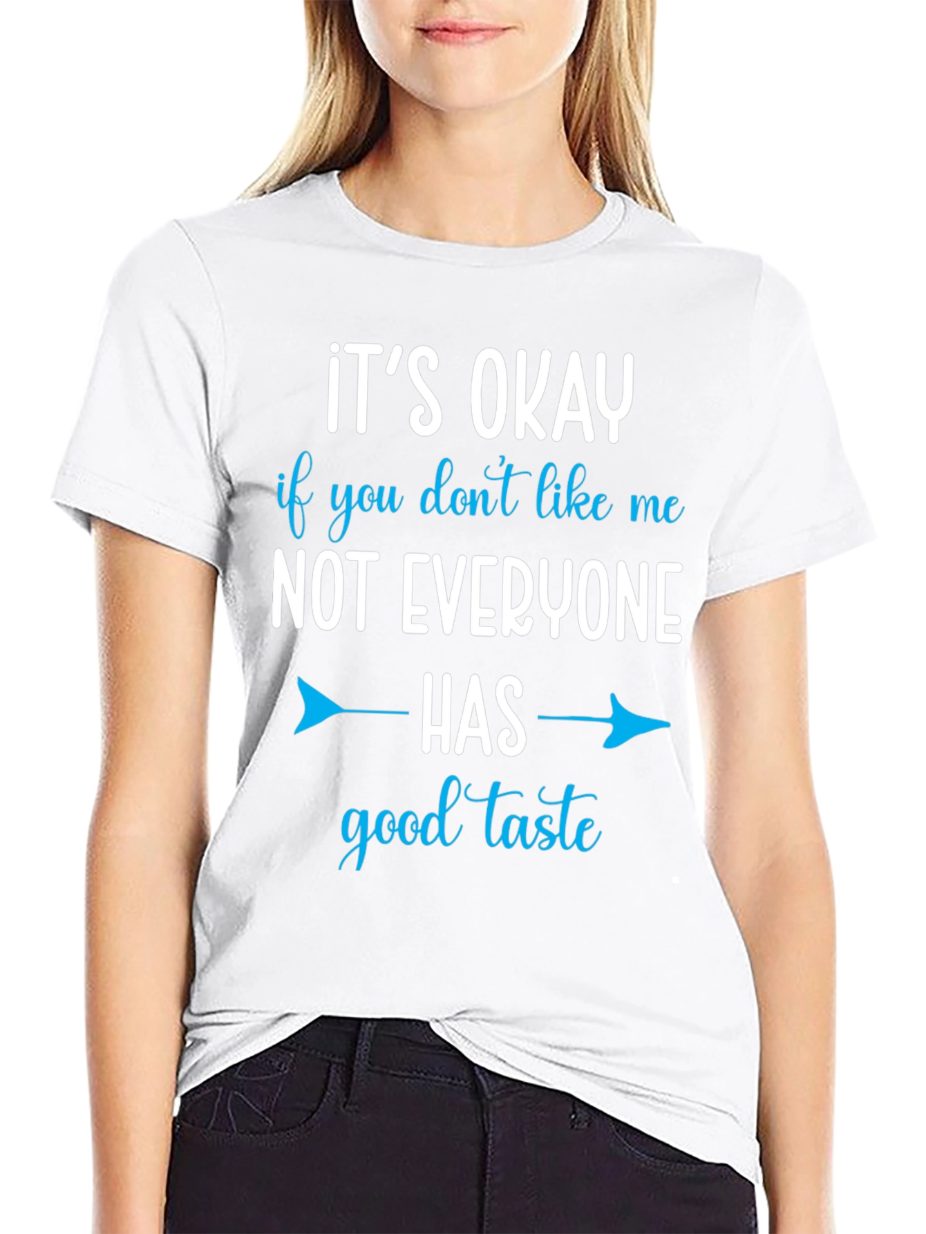 Funny Graphic Tee - Good Taste Humor T-Shirt