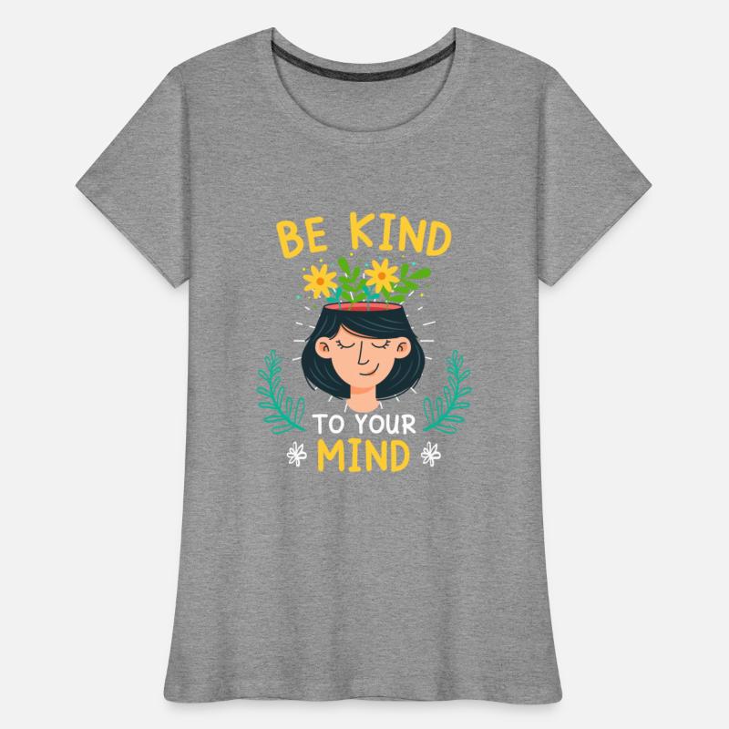 Mental health Be kind to your mind