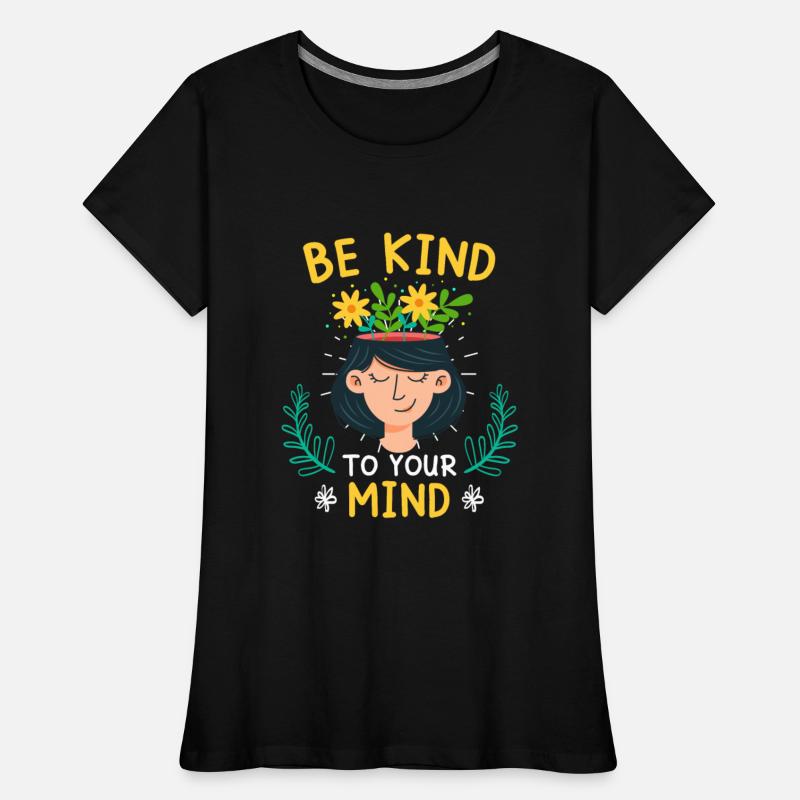 Mental health Be kind to your mind