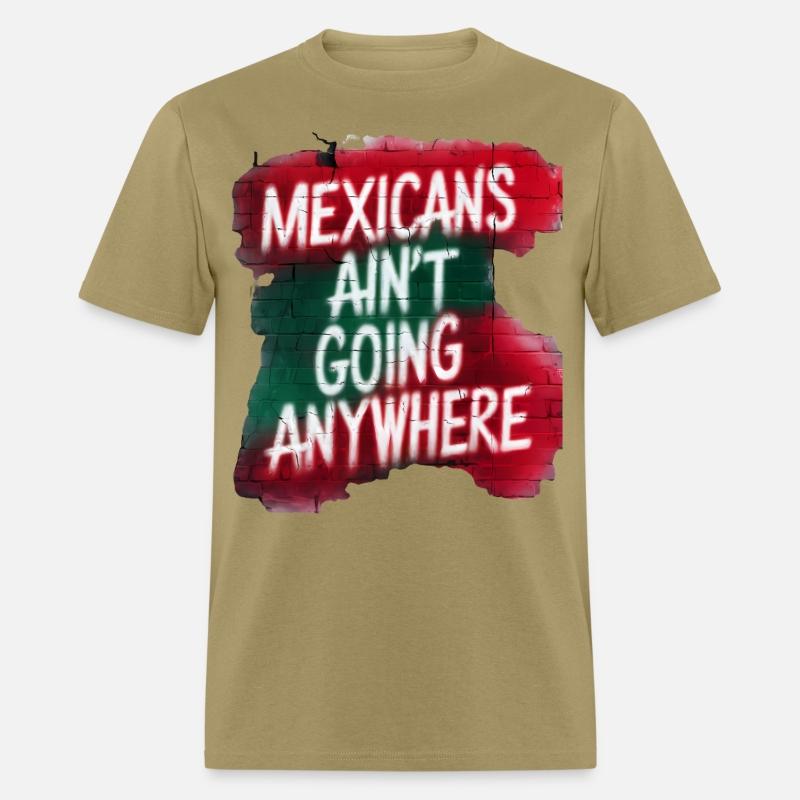 Mexicans Ain’t Going Anywhere – Bold Urban Graffit