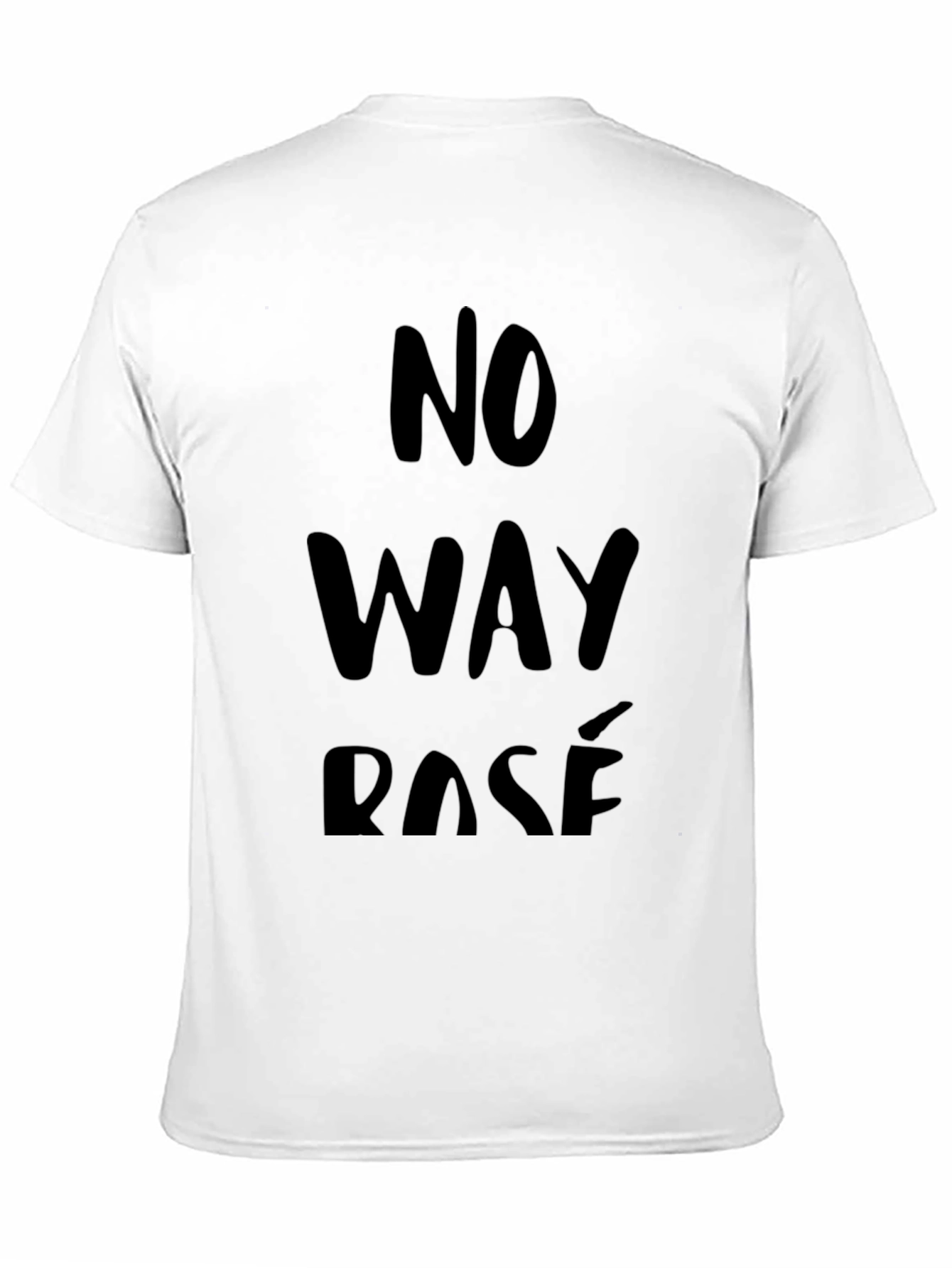 No Way Rosé T-Shirt - Stylish Graphic Tee