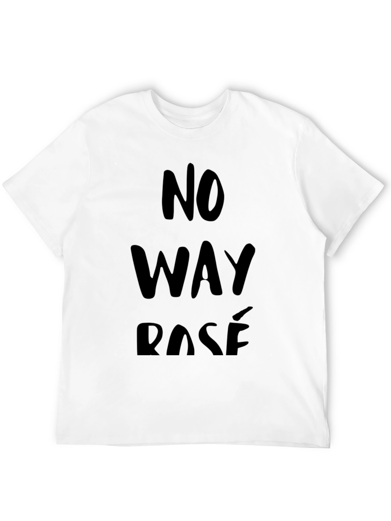 No Way Rosé T-Shirt - Stylish Graphic Tee