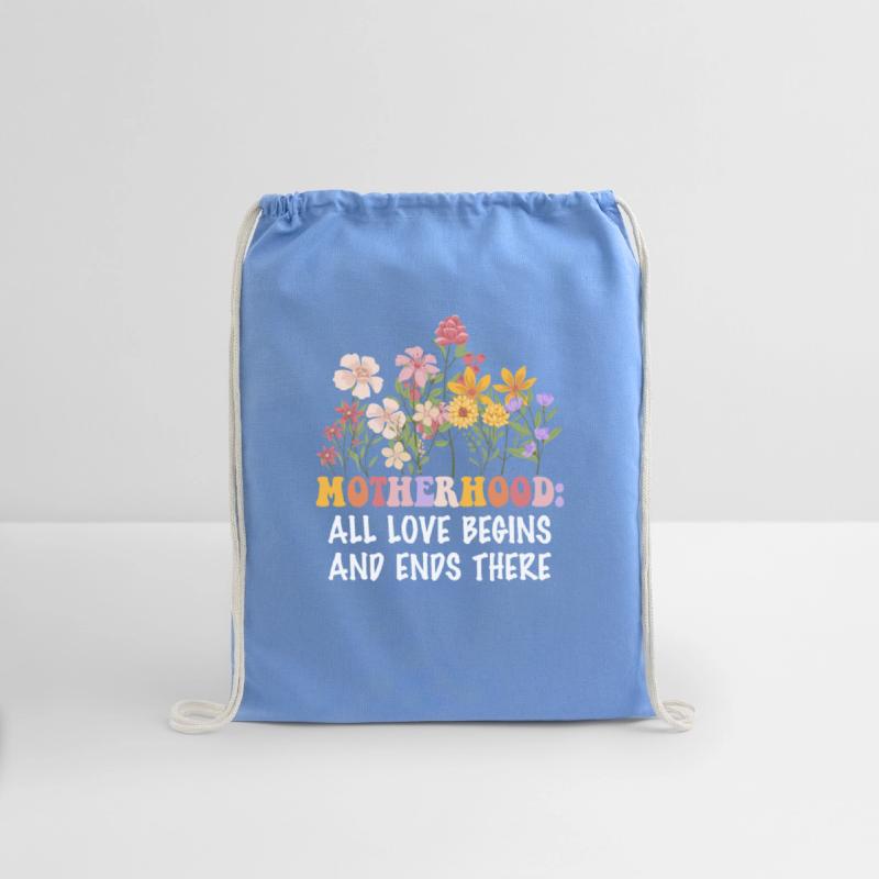 Motherhood: All Love Begins And Ends There Apparel
