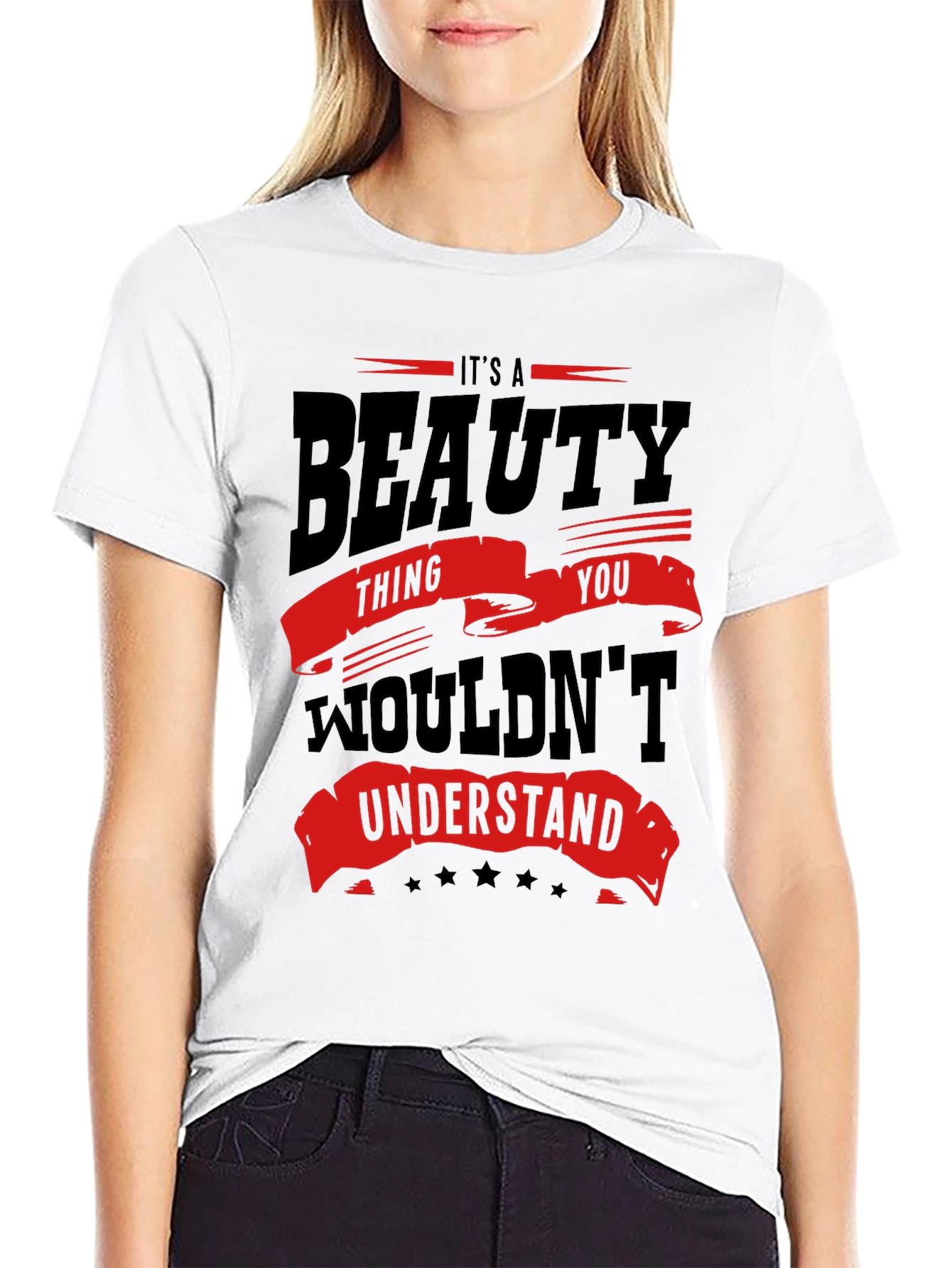 Its a Beauty Thing You Wouldnt Understand T-Shirt