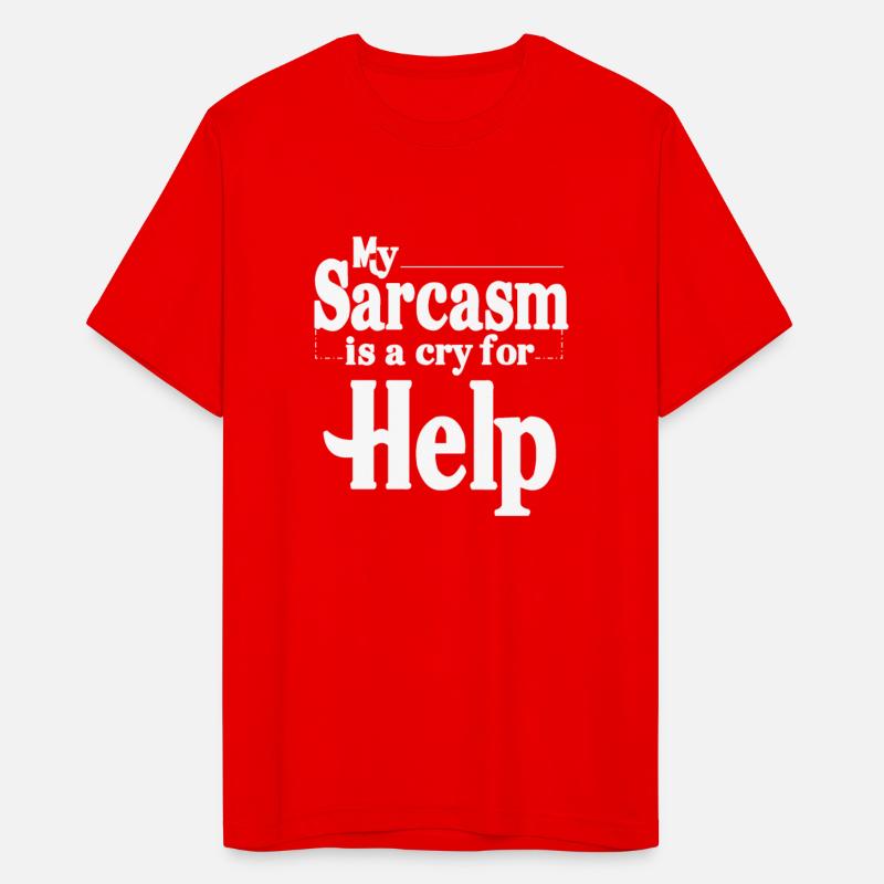 my sarcasm is a cry for help