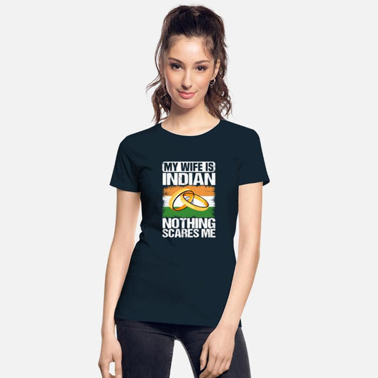 My Wife Is Indian Nothing Scares Me