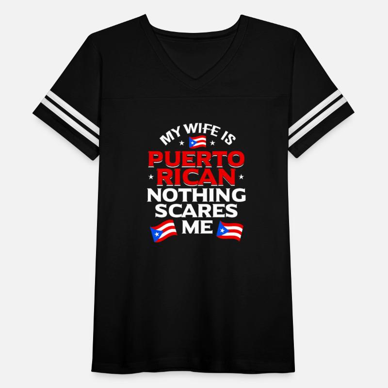 My Wife Is Puerto Rican Nothing Scares Me