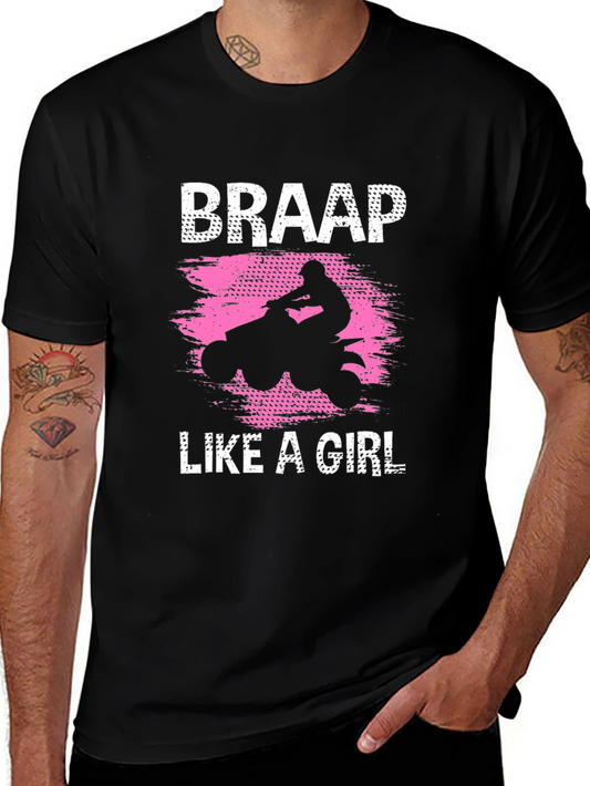 Braap Like a Girl Black T-Shirt - ATV Rider Tee