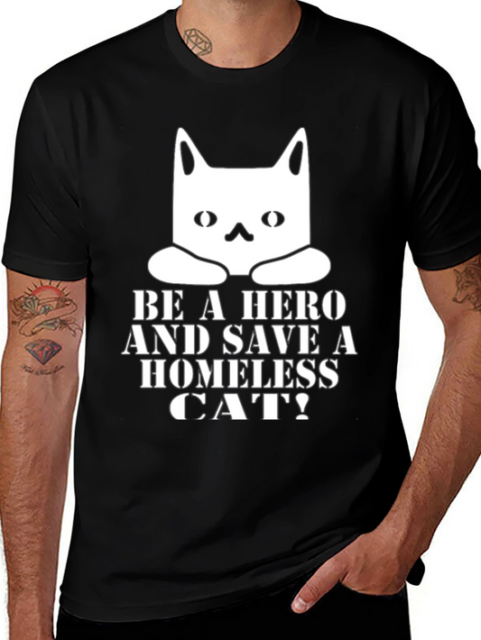 Save a Homeless Cat T-Shirt - Be a Hero