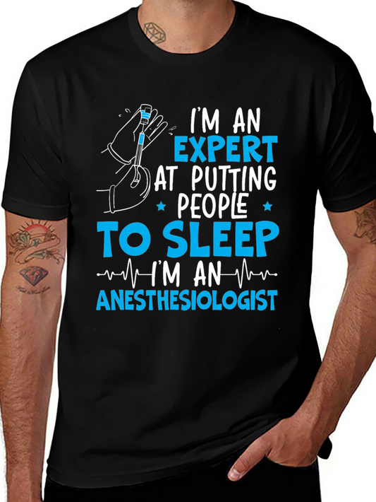 Anesthesiologist Expert T-Shirt - Funny Medical Tee