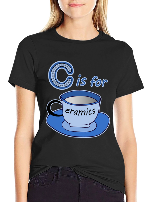 C is for Ceramics Funny T-Shirt