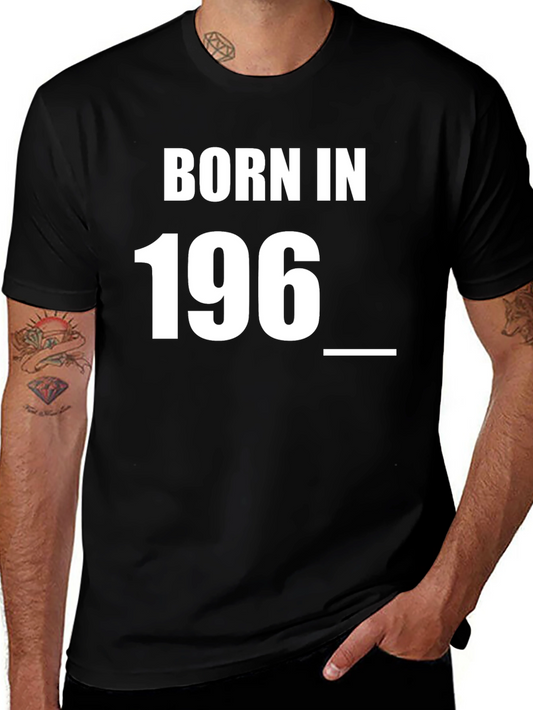 Born In 196_ Graphic Tee - Classic Birthday Shirt