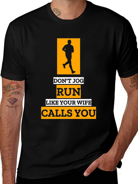 Funny Running T-Shirt - Run Like Your Wife Calls