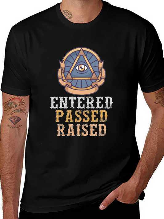 Entered Passed Raised Masonic T-Shirt