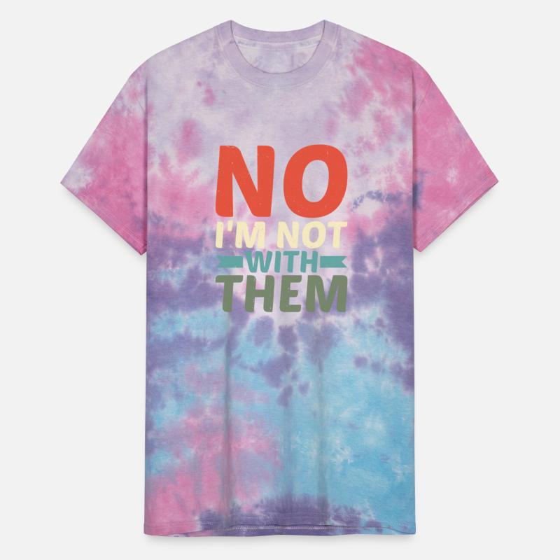 No I'm Not With Them 13