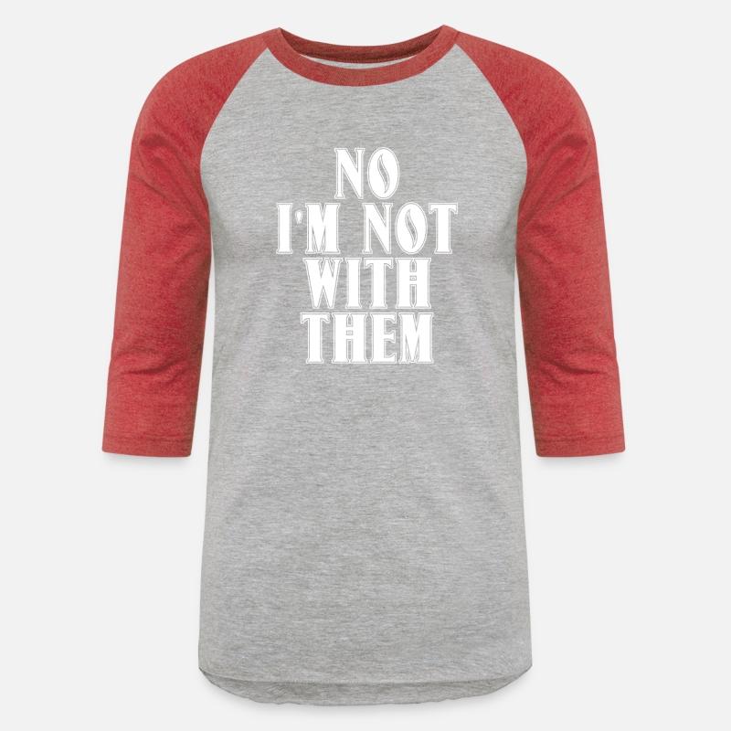 No I'm Not With Them 8