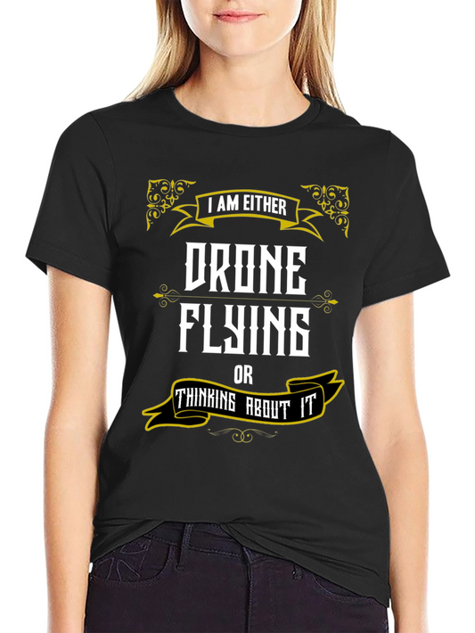 Drone Flying T-Shirt -  Funny Hobby Tee for Pilots