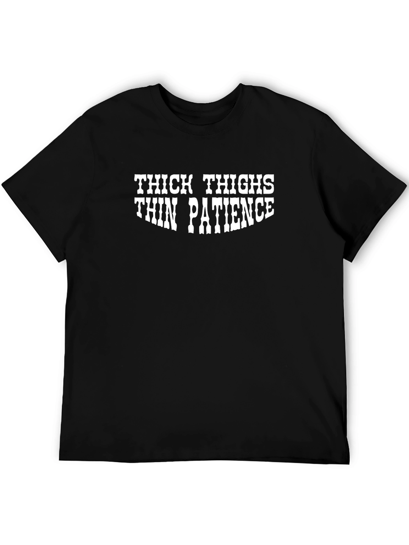 Thick Thighs Thin Patience Black Graphic T-Shirt