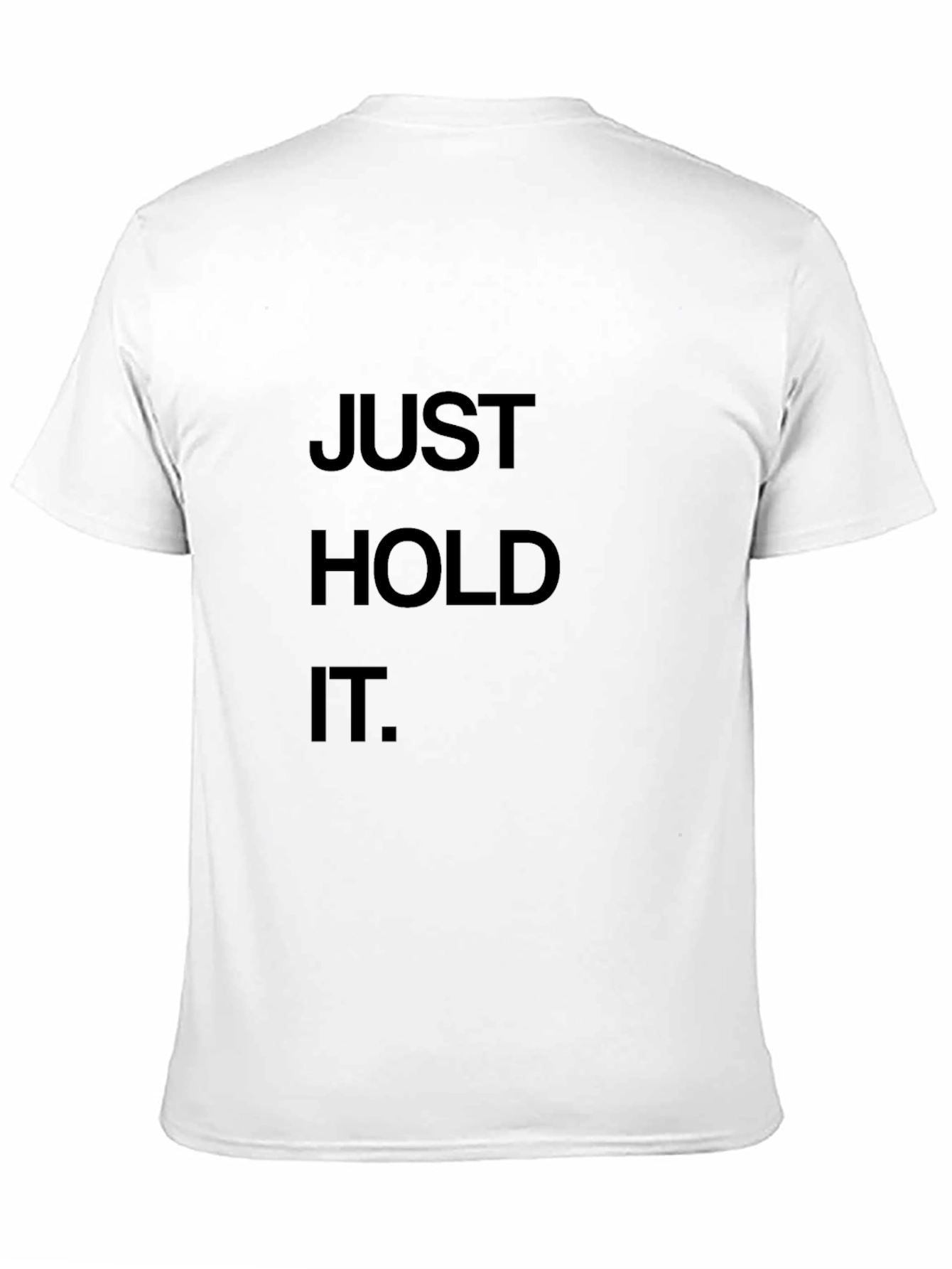 Just Hold It Graphic Tee - Black Cotton T-Shirt