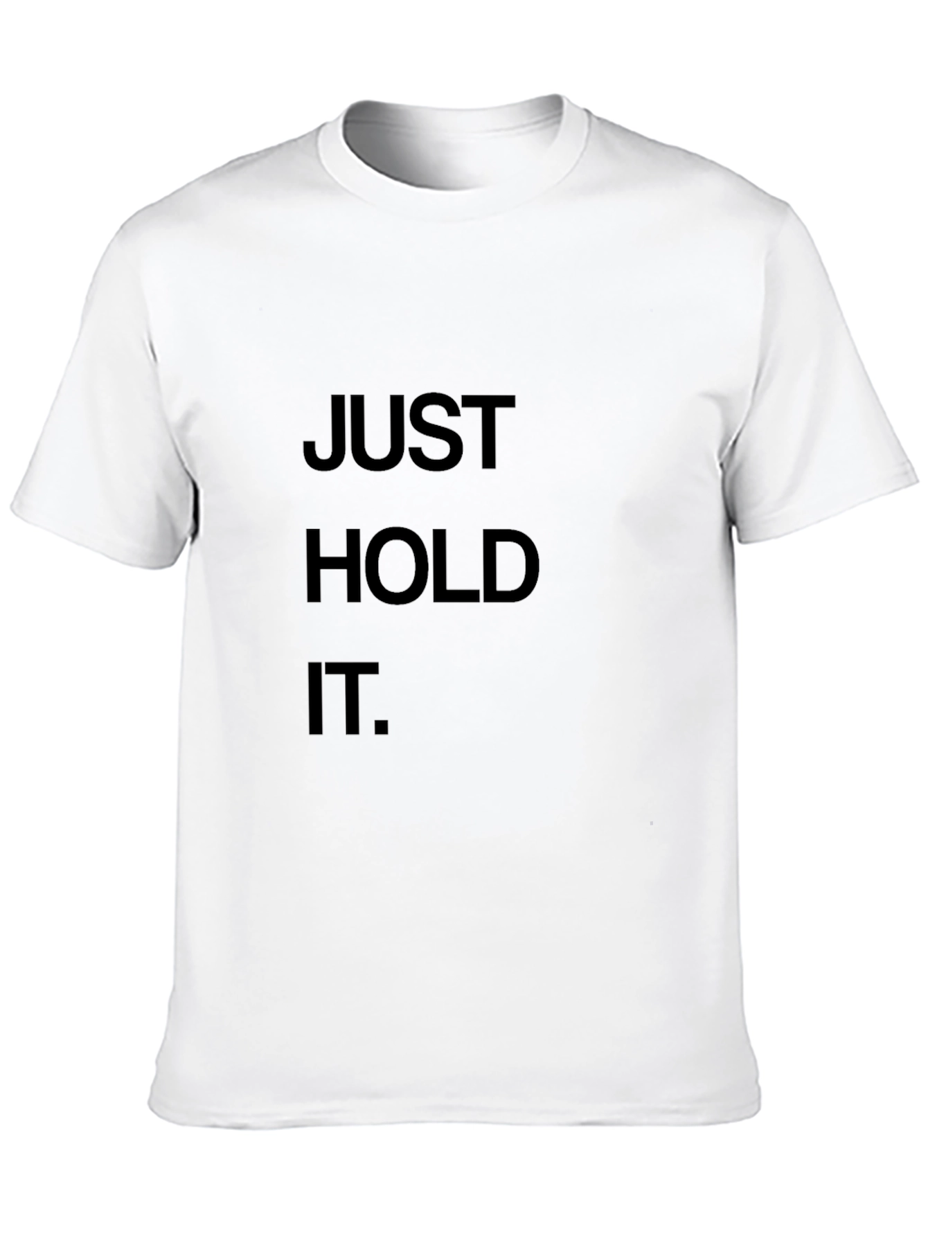 Just Hold It Graphic Tee - Black Cotton T-Shirt