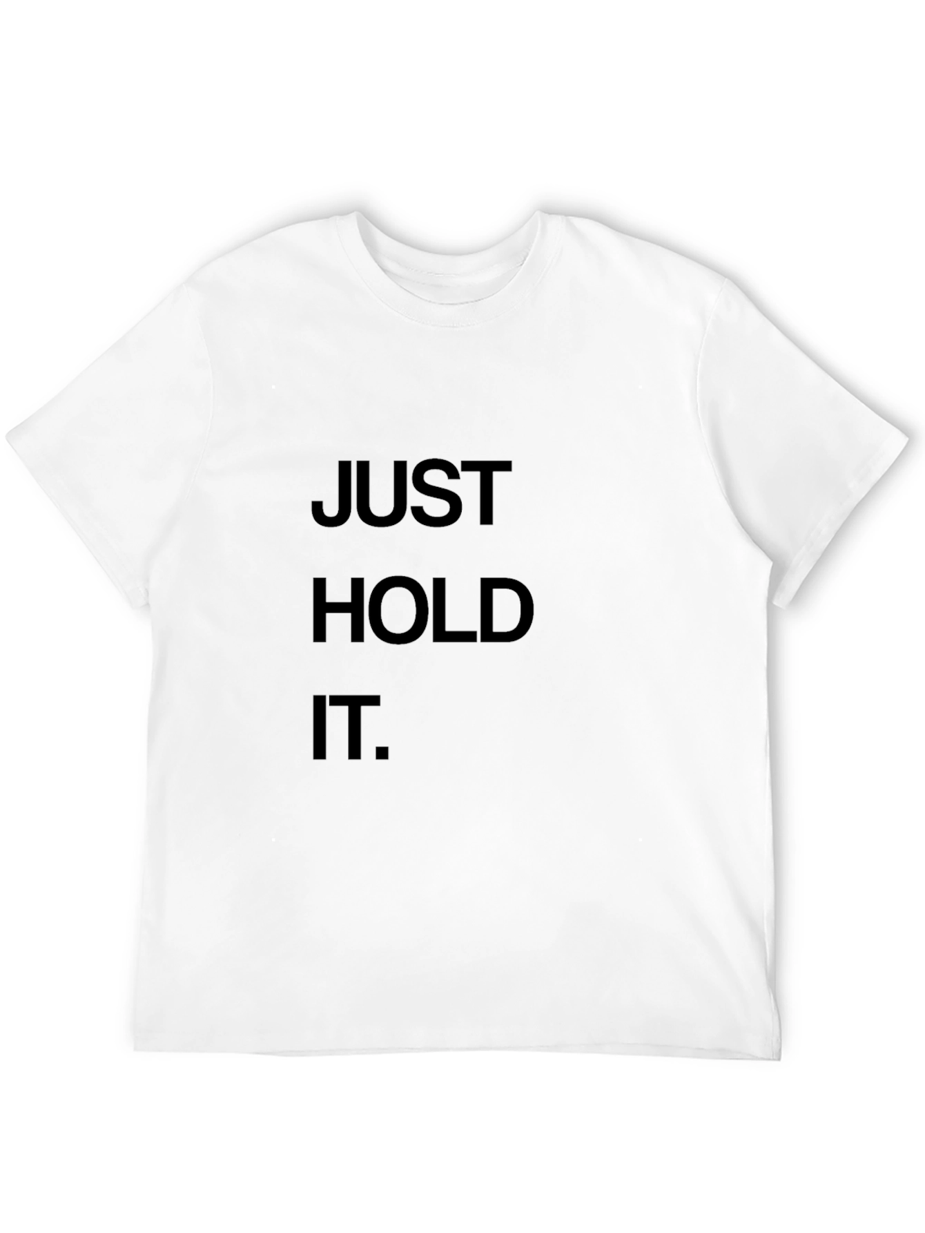 Just Hold It Graphic Tee - Black Cotton T-Shirt