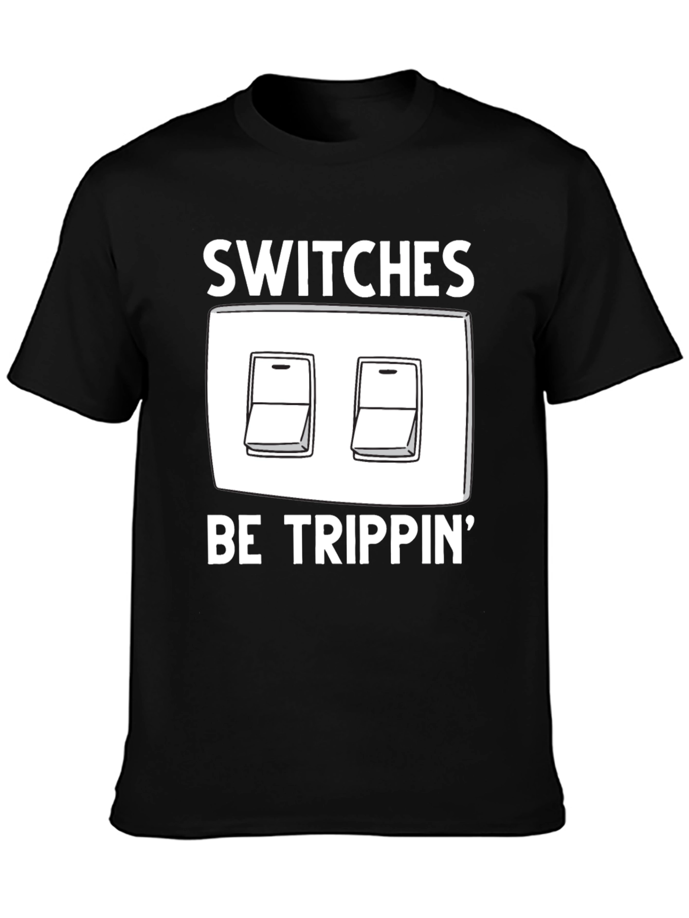 Switches Be Trippin Graphic T-Shirt