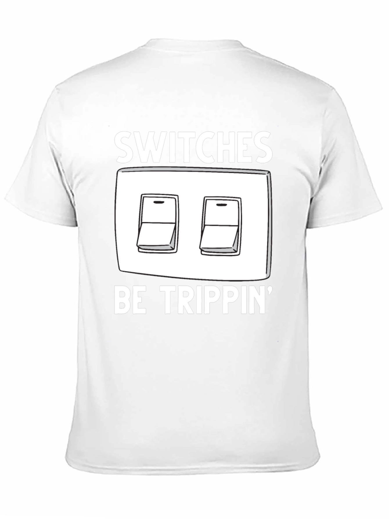 Switches Be Trippin Graphic T-Shirt
