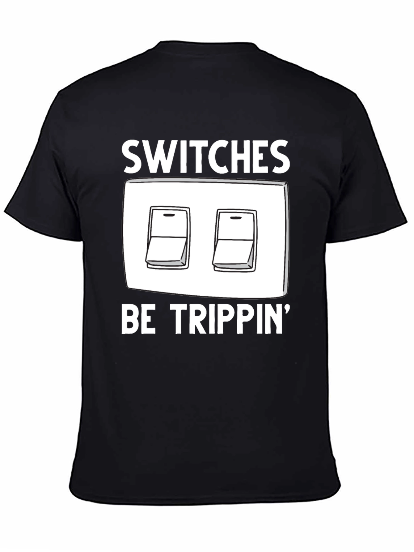Switches Be Trippin Graphic T-Shirt