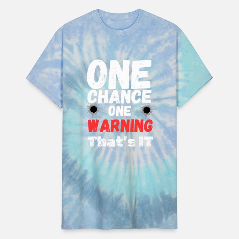 One chance, one warning, that's it