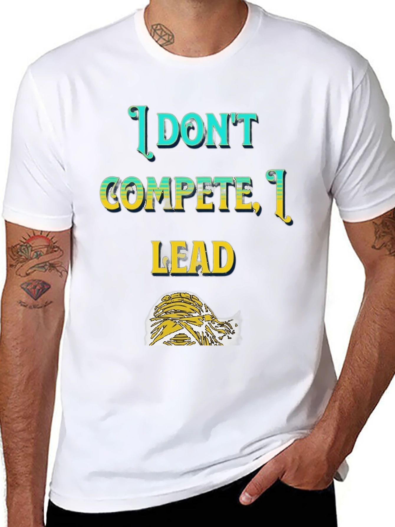 I Dont Compete I Lead T-Shirt