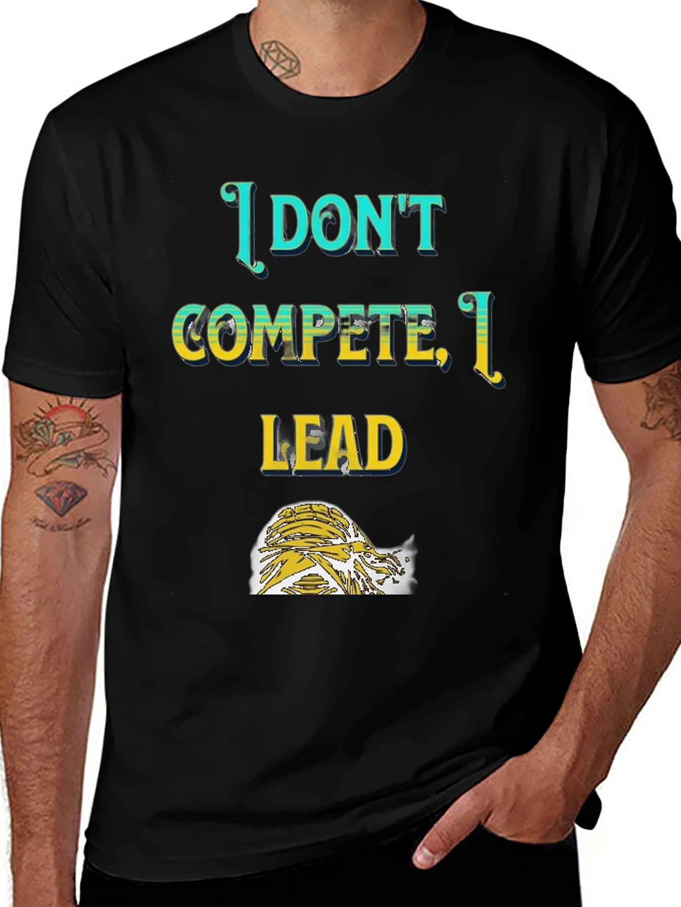 I Dont Compete I Lead T-Shirt